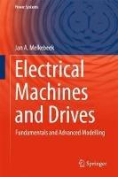 Electrical Machines and Drives: Fundamentals and Advanced Modelling - Jan A. Melkebeek - cover