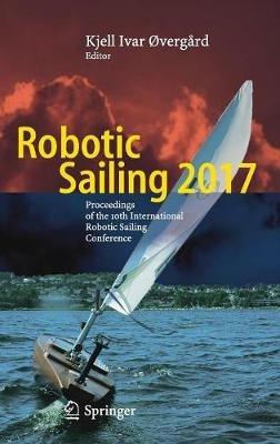 Robotic Sailing 2017: Proceedings of the 10th International Robotic Sailing Conference - cover