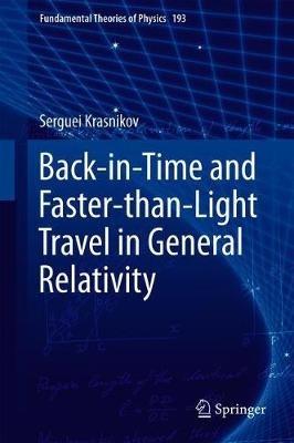 Back-in-Time and Faster-than-Light Travel in General Relativity - Serguei Krasnikov - cover