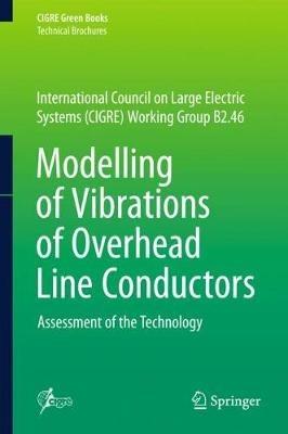 Modelling of Vibrations of Overhead Line Conductors: Assessment of the Technology - cover