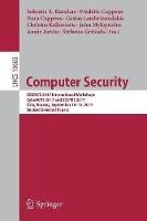Computer Security: ESORICS 2017 International Workshops, CyberICPS 2017 and SECPRE 2017, Oslo, Norway, September 14-15, 2017, Revised Selected Papers