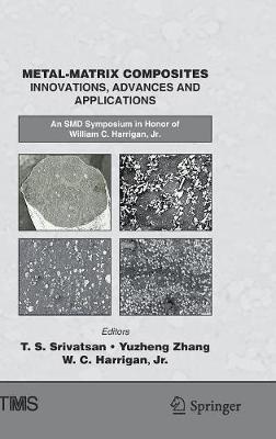 Metal-Matrix Composites Innovations, Advances and Applications: An SMD Symposium in Honor of William C. Harrigan, Jr. - cover