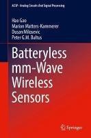 Batteryless mm-Wave Wireless Sensors - Hao Gao,Marion Matters-Kammerer,Dusan Milosevic - cover