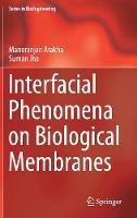 Interfacial Phenomena on Biological Membranes - Manoranjan Arakha,Suman Jha - cover