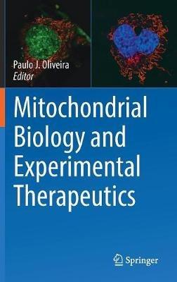 Mitochondrial Biology and Experimental Therapeutics - cover