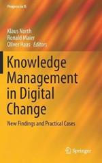 Knowledge Management in Digital Change: New Findings and Practical Cases
