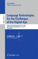 Language Technologies for the Challenges of the Digital Age: 27th International Conference, GSCL 2017, Berlin, Germany, September 13-14, 2017, Proceedings - cover