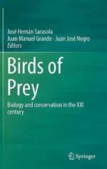 Birds of Prey: Biology and conservation in the XXI century