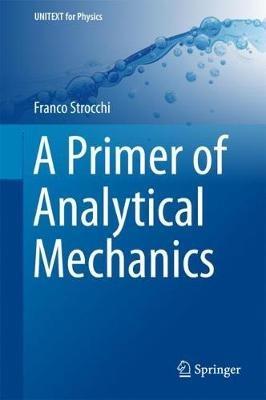 A Primer of Analytical Mechanics - Franco Strocchi - cover
