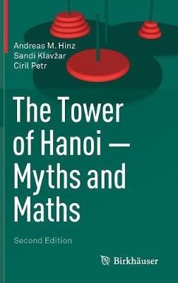 The Tower of Hanoi – Myths and Maths - Andreas M. Hinz,Sandi Klavžar,Ciril Petr - cover