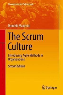 The Scrum Culture: Introducing Agile Methods in Organizations - Dominik Maximini - cover