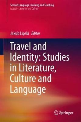 Travel and Identity: Studies in Literature, Culture and Language - cover