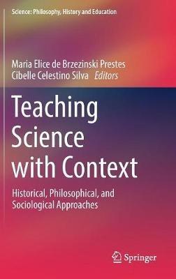 Teaching Science with Context: Historical, Philosophical, and Sociological Approaches - cover