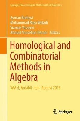 Homological and Combinatorial Methods in Algebra: SAA 4, Ardabil, Iran, August 2016 - cover