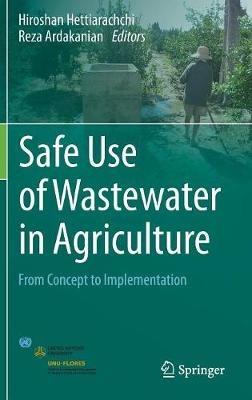 Safe Use of Wastewater in Agriculture: From Concept to Implementation - cover