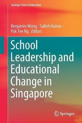 School Leadership and Educational Change in Singapore - cover