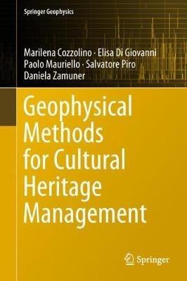 Geophysical Methods for Cultural Heritage Management - Marilena Cozzolino,Elisa Di Giovanni,Paolo Mauriello - cover