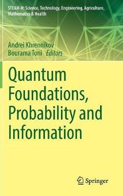 Quantum Foundations, Probability and Information - cover