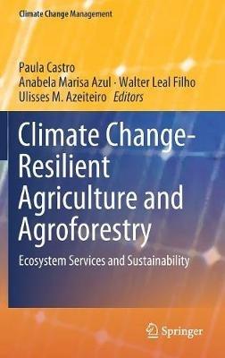 Climate Change-Resilient Agriculture and Agroforestry: Ecosystem Services and Sustainability - cover