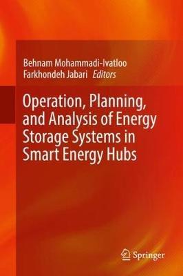 Operation, Planning, and Analysis of Energy Storage Systems in Smart Energy Hubs - cover