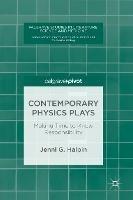 Contemporary Physics Plays: Making Time to Know Responsibility