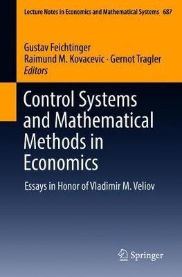 Control Systems and Mathematical Methods in Economics: Essays in Honor of Vladimir M. Veliov - cover