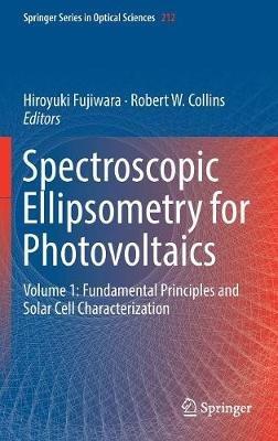 Spectroscopic Ellipsometry for Photovoltaics: Volume 1: Fundamental Principles and Solar Cell Characterization - cover