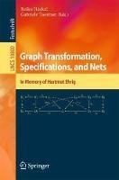 Graph Transformation, Specifications, and Nets: In Memory of Hartmut Ehrig - cover
