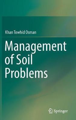 Management of Soil Problems - Khan Towhid Osman - cover