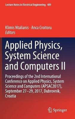 Applied Physics, System Science and Computers II: Proceedings of the 2nd International Conference on Applied Physics, System Science and Computers (APSAC2017), September 27-29, 2017, Dubrovnik, Croatia - cover