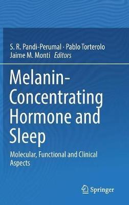 Melanin-Concentrating Hormone and Sleep: Molecular, Functional and Clinical Aspects - cover