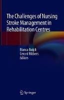 The Challenges of Nursing Stroke Management in Rehabilitation Centres - cover
