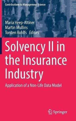 Solvency II in the Insurance Industry: Application of a Non-Life Data Model - cover