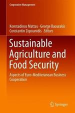Sustainable Agriculture and Food Security: Aspects of Euro-Mediteranean Business Cooperation
