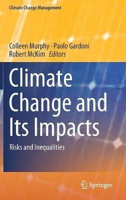 Climate Change and Its Impacts: Risks and Inequalities - cover
