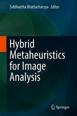 Hybrid Metaheuristics for Image Analysis - cover