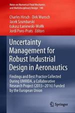 Uncertainty Management for Robust Industrial Design in Aeronautics: Findings and Best Practice Collected During UMRIDA, a Collaborative Research Project (2013–2016) Funded by the European Union