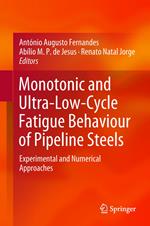 Monotonic and Ultra-Low-Cycle Fatigue Behaviour of Pipeline Steels