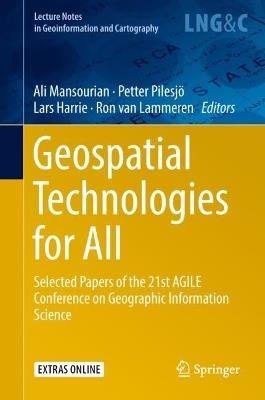 Geospatial Technologies for All: Selected Papers of the 21st AGILE Conference on Geographic Information Science - cover