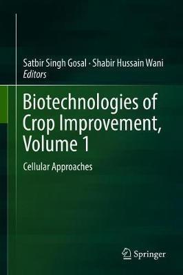 Biotechnologies of Crop Improvement, Volume 1: Cellular Approaches - cover