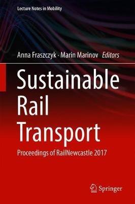 Sustainable Rail Transport: Proceedings of RailNewcastle 2017 - cover