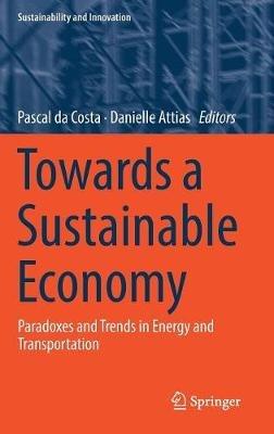 Towards a Sustainable Economy: Paradoxes and Trends in Energy and Transportation - cover