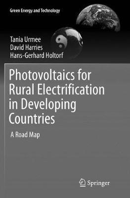 Photovoltaics for Rural Electrification in Developing Countries: A Road Map - Tania Urmee,David Harries,Hans-Gerhard Holtorf - cover