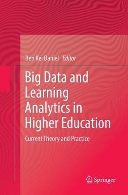 Big Data and Learning Analytics in Higher Education: Current Theory and Practice - cover