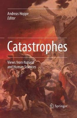 Catastrophes: Views from Natural and Human Sciences - cover