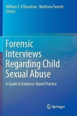 Forensic Interviews Regarding Child Sexual Abuse: A Guide to Evidence-Based Practice - cover