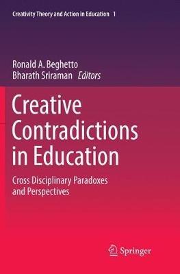 Creative Contradictions in Education: Cross Disciplinary Paradoxes and Perspectives - cover