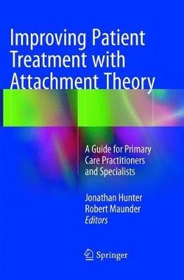 Improving Patient Treatment with Attachment Theory: A Guide for Primary Care Practitioners and Specialists - cover