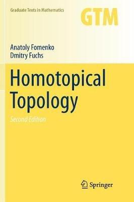 Homotopical Topology - Anatoly Fomenko,Dmitry Fuchs - cover