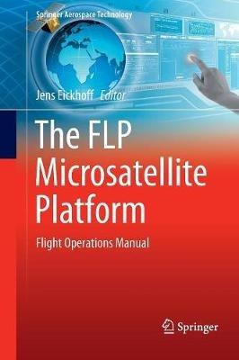 The FLP Microsatellite Platform: Flight Operations Manual - cover
